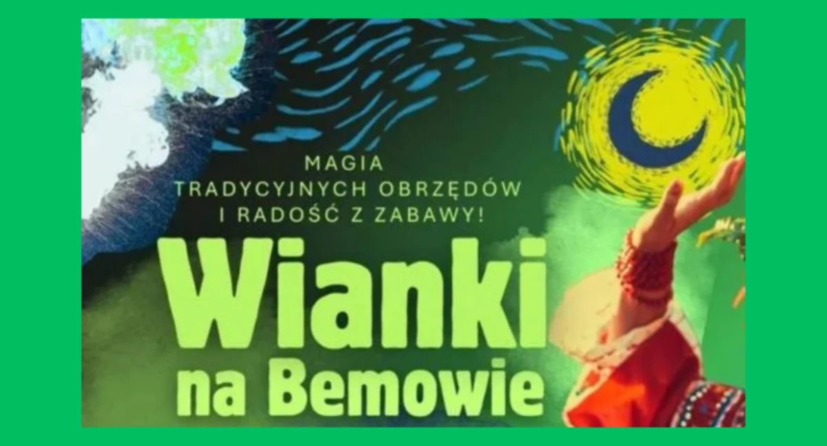 Społeczne, Skoro Wianki Wisłą Wianki Bemowie Sprawdźcie program - zdjęcie, fotografia