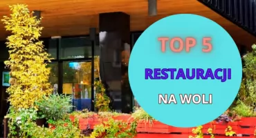 Kulinarnie na Woli. TOP 5 najlepszych restauracji w dzielnicy (LISTA)