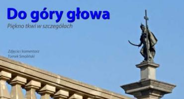 Głowa do góry - piękno tkwi w szczegółach